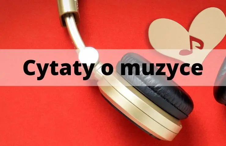 67 Cytaty o muzyce