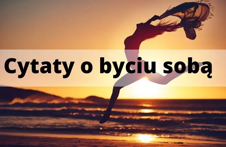 57 Cytaty o byciu sobą