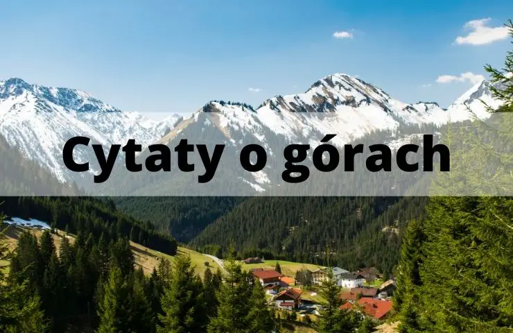 61 Cytaty o górach