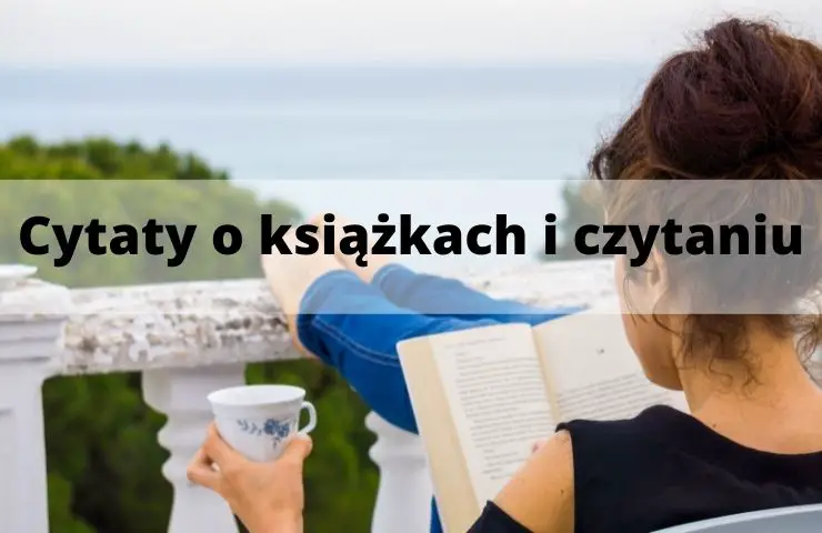 125 Cytaty o książkach i czytaniu