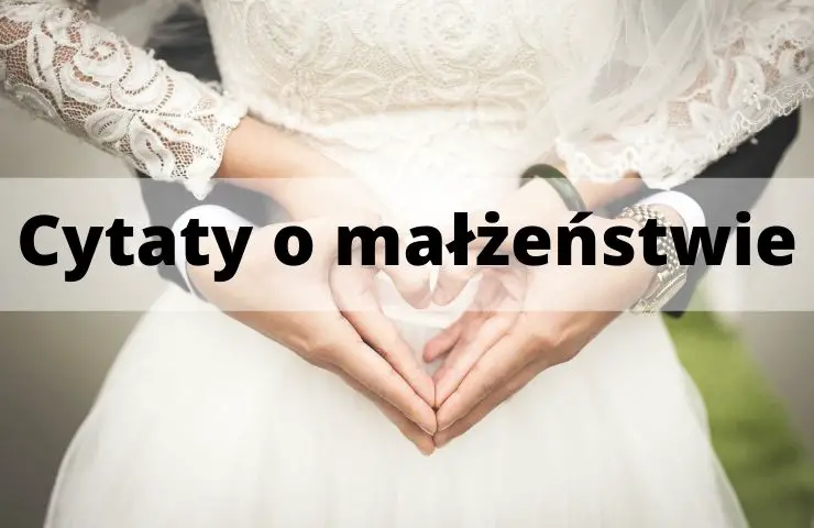 44 Cytaty o małżeństwie