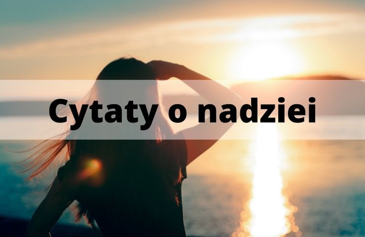 50 Cytaty o nadziei