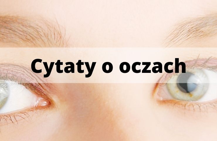 61 Cytaty o oczach