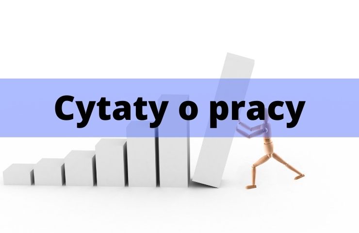 53 Cytaty o pracy