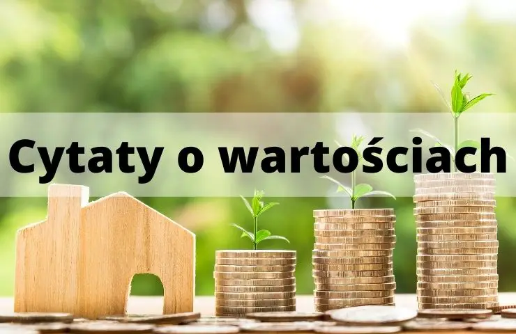 57 Cytaty o wartościach