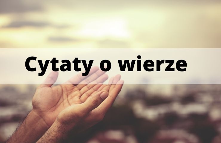 64 Cytaty o wierze