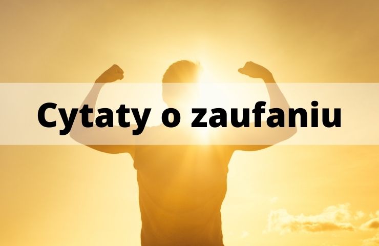 52 Cytaty o zaufaniu