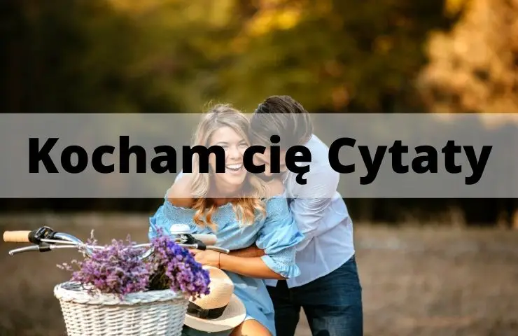 44 Kocham Cię – Cytaty